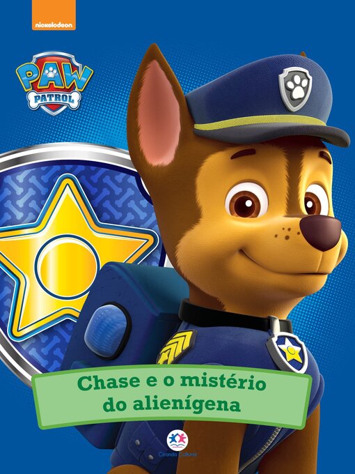 Title details for Patrulha Canina--Chase e o mistério do alienígena by Ciranda Cultural - Available